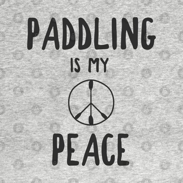 Paddling Is My Peace by esskay1000